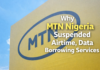 Why MTN Nigeria Suspended Airline and Data Borrowing Services